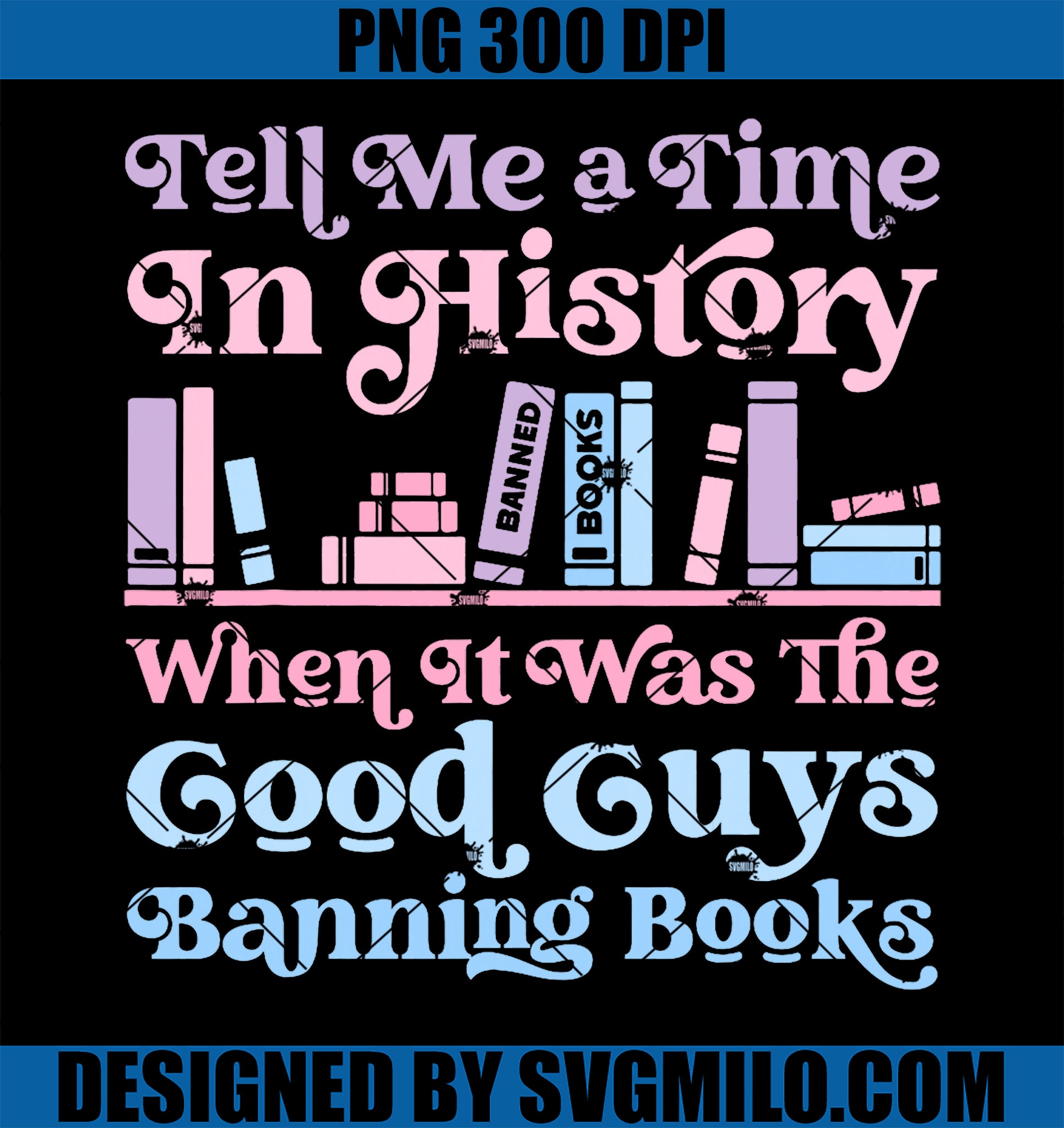 Reading Banned Books PNG, Book Lovers Reader I Read Banned Books PNG