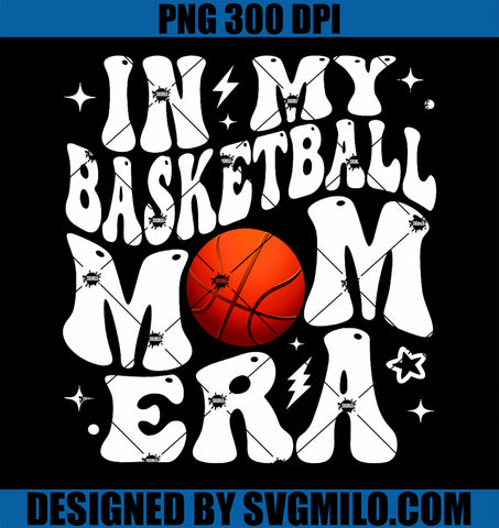 Retro Groovy In My Basketball Mom Era PNG, Basketball Mama Mother PNG
