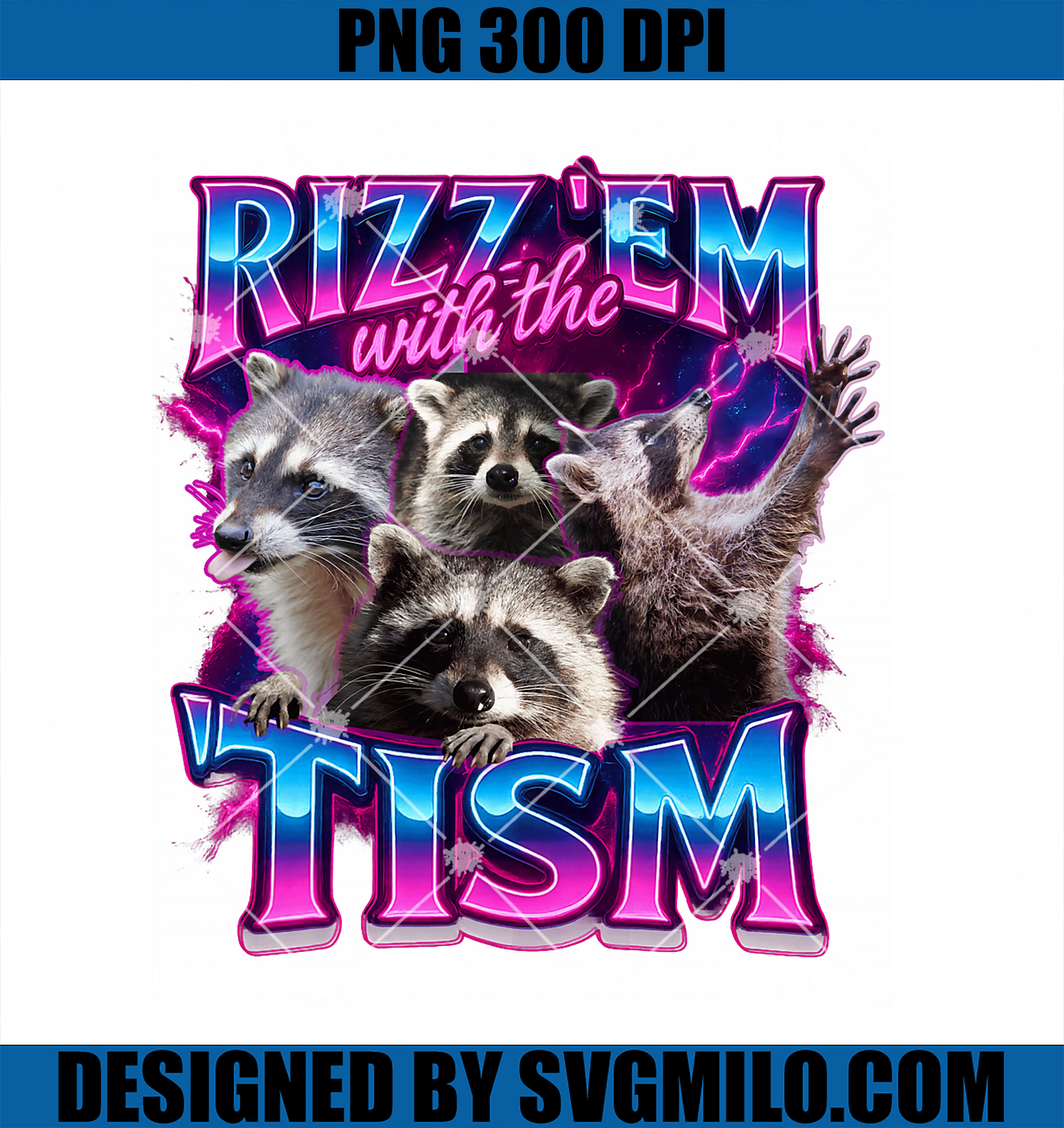 Tism Rizm Svg Rizz Em PNG, With The Tism Racoon PNG