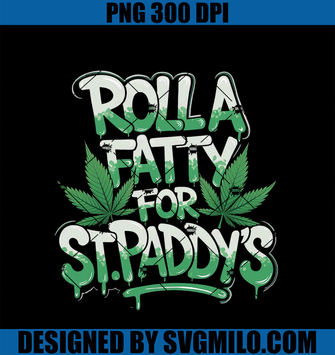 RollFattyForSt.Paddy_sPNG_FunnyCannabisSmokerPNGcopy_1200x1200.jpg?v ...