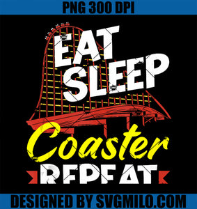 Roller Coaster Eat Sleep Coaster Repeat PNG