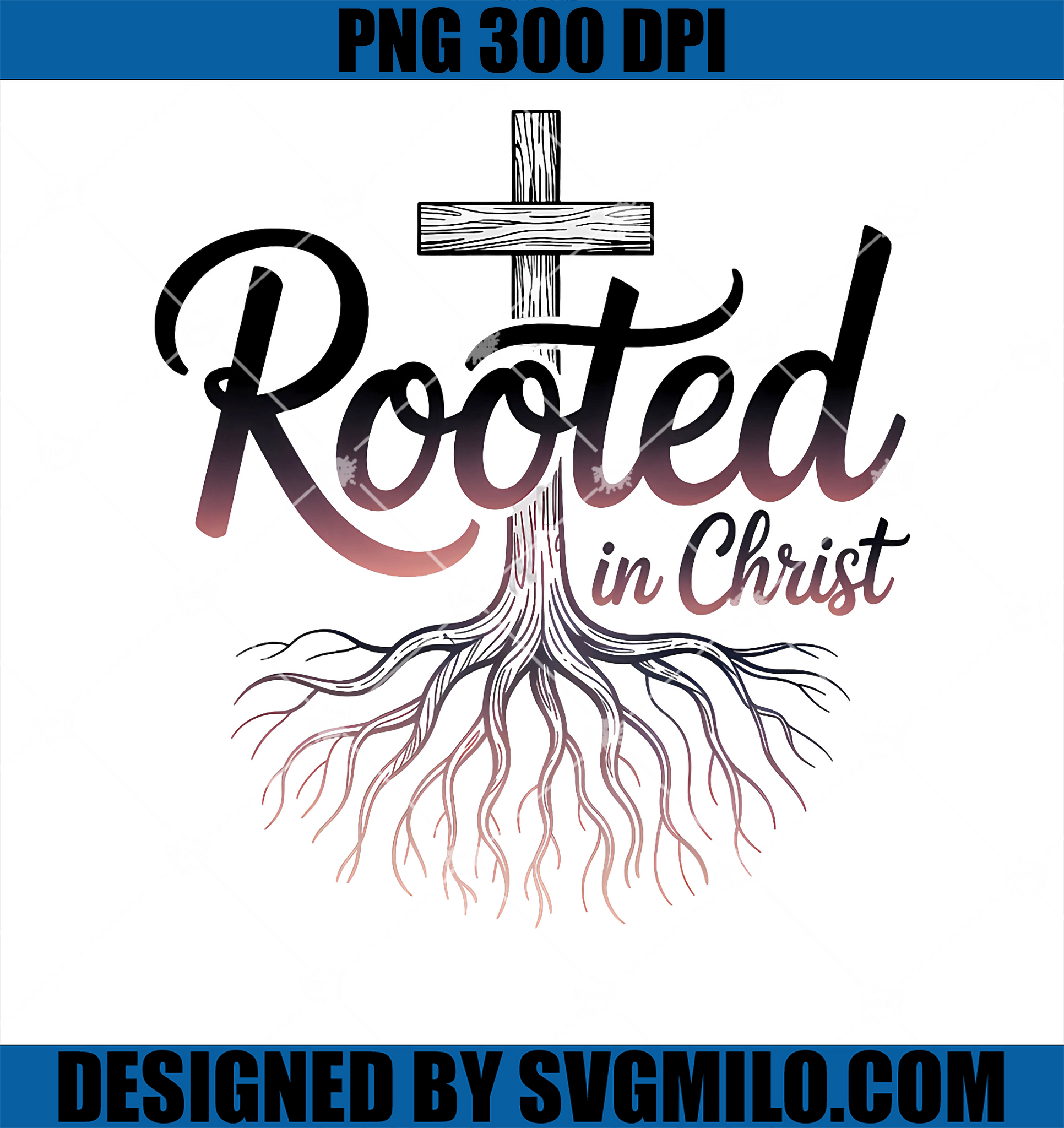 Rooted In Christ PNG, Jesus Christian Faith Cross PNG