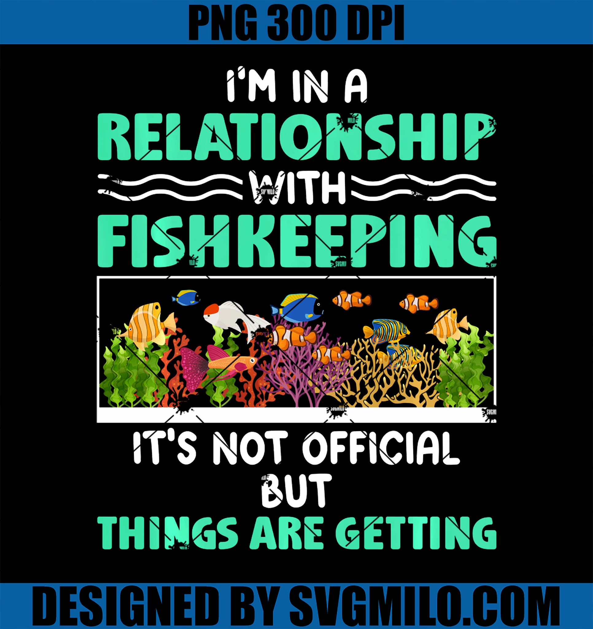 Saltwater Aquarium I_m In A Relationship With Fishkeeping PNG