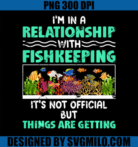 Saltwater Aquarium I_m In A Relationship With Fishkeeping PNG