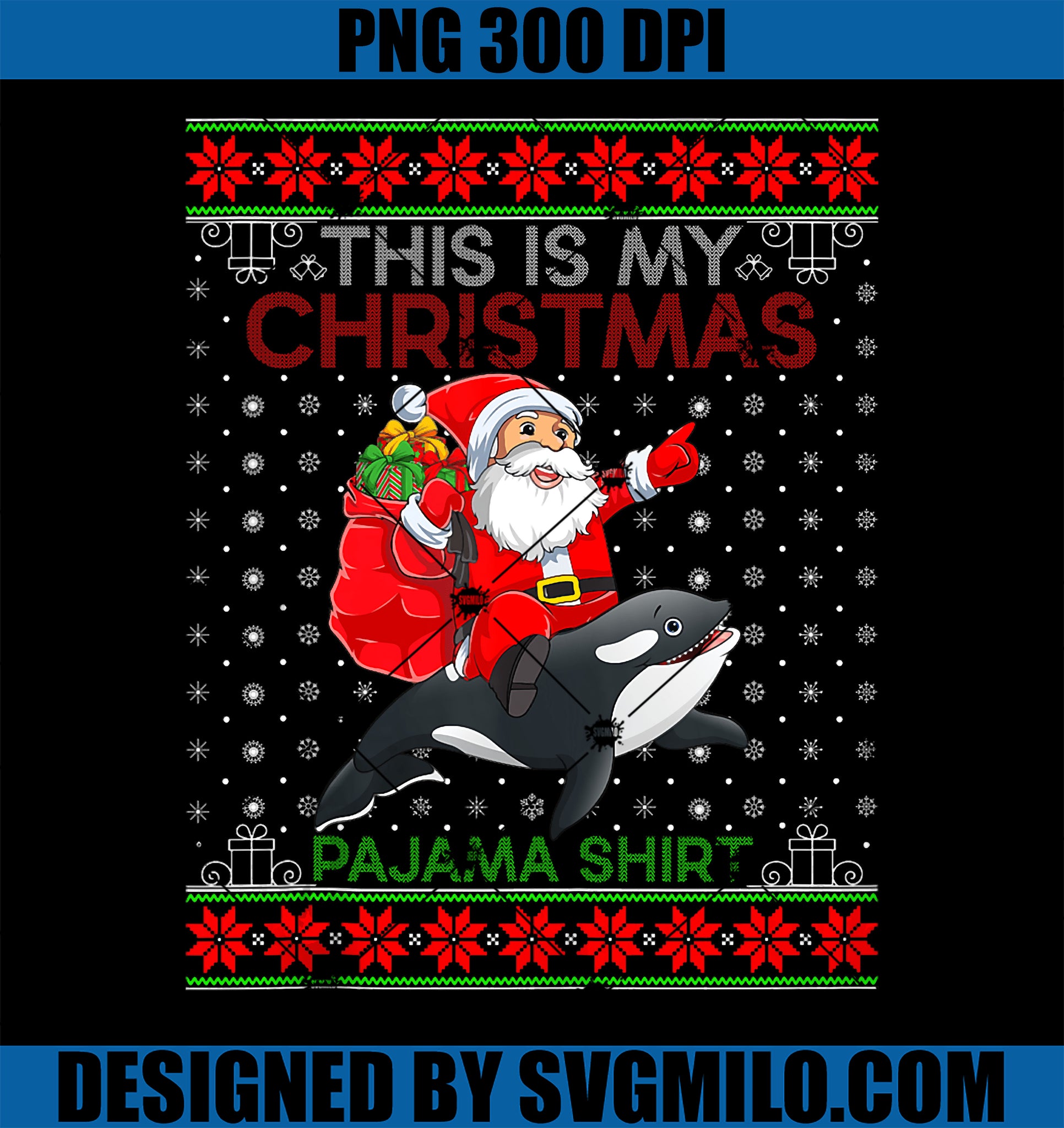 Santa Riding Orca Christmas PNG, This Is My Christmas Pajama Shirt PNG