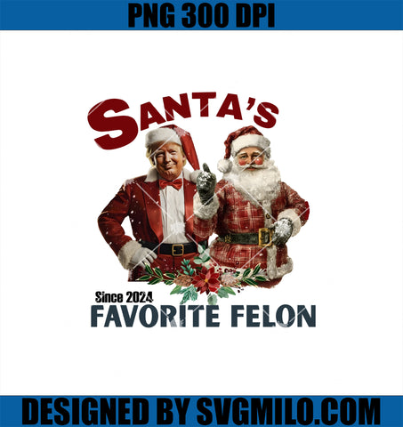 Santa_s Since 2024 Favorite Felon PNG, Santa Trump Christmas PNG