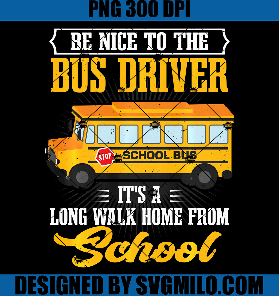 SchoolBusDriverBeNicetoTheBusPNG_DriverFunnyDrivingPNG_1200x1200.jpg?v ...