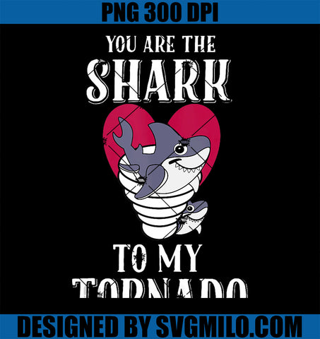 Shark to my Tornado PNG, Funny Love PNG