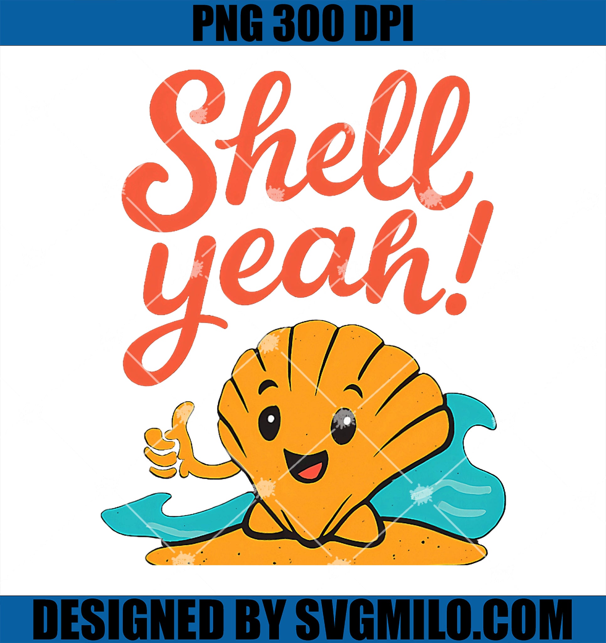 Shell Yeah PNG, Beach Humor Summer Vibes Graphic PNG