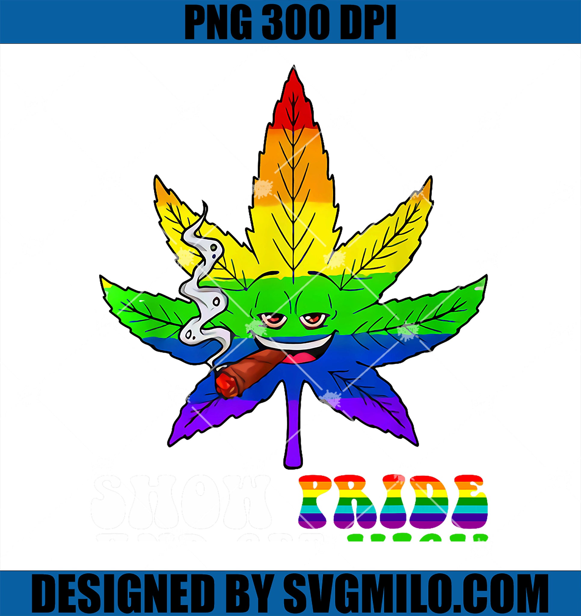 Show Pride And Get High Rainbow Weed Funny PNG