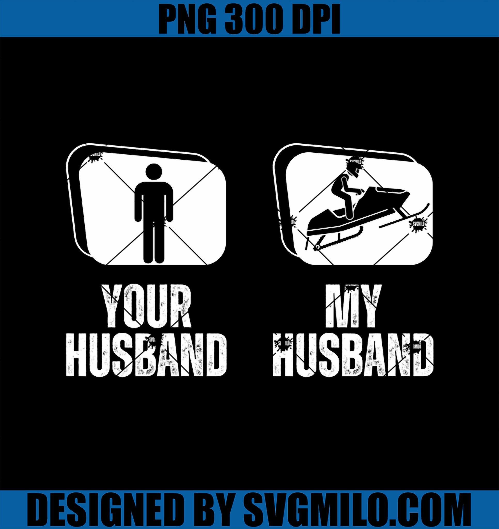 Snowmobiling Your Husband My Husband Wife Snowmobile PNG