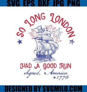 So Long London SVG, 4th of July SVG