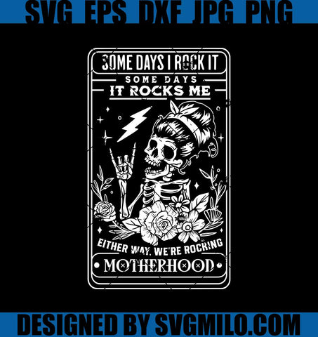 Some Days I Rock It Some Days It Rocks Me SVG, Motherhood Tarot SVG