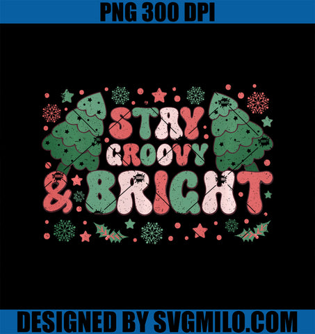 Stay Groovy And Bright Holiday Cheer PNG