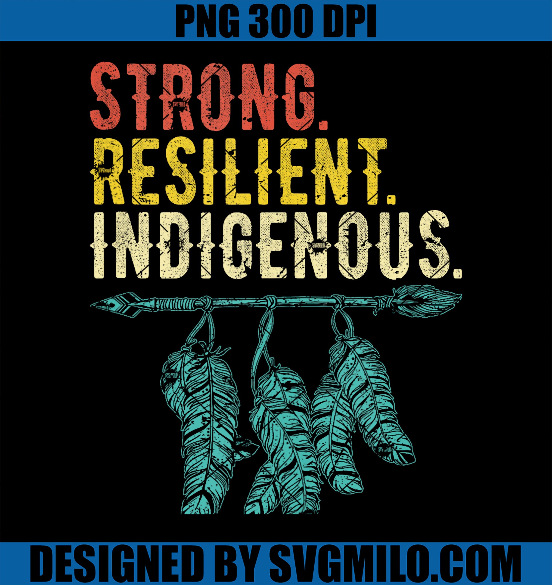 Native Strong Strong Resilient Indigenous PNG, Roots Native American Pride PNG