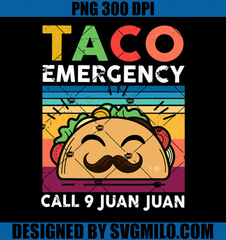 Taco Emergency Call 9 Juan Juan Mexican Fiesta Cinco De Mayo PNG