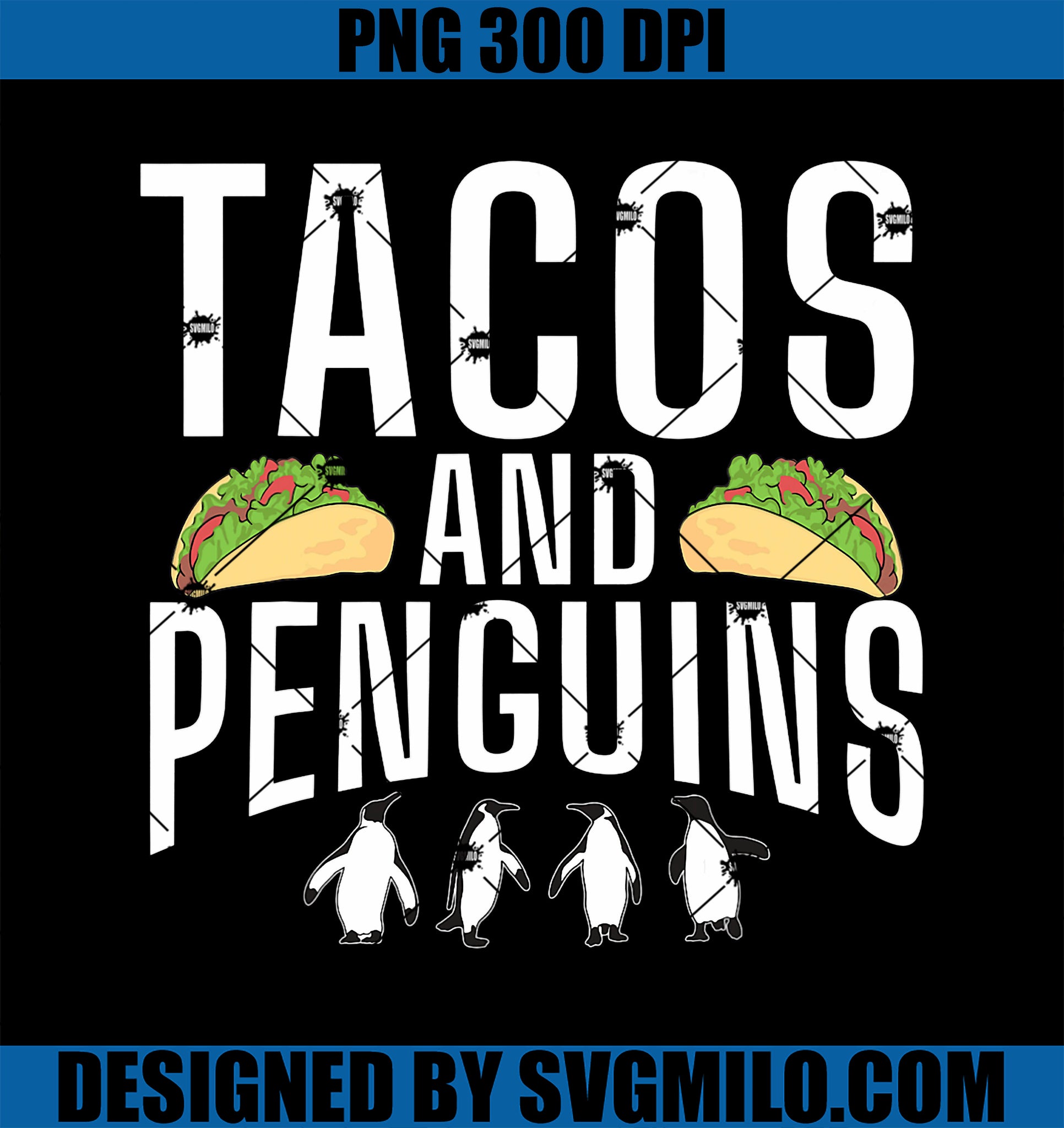 Tacos And Penguins PNG, Tacos Lover Penguin Lover PNG