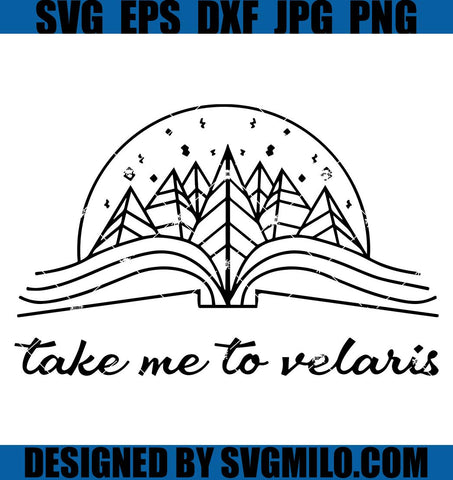 Take Me To Velaris SVG, Velaris City Of Starlight SVG