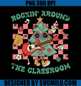 Teacher Christmas Rockin_ Around The Classroom PNG