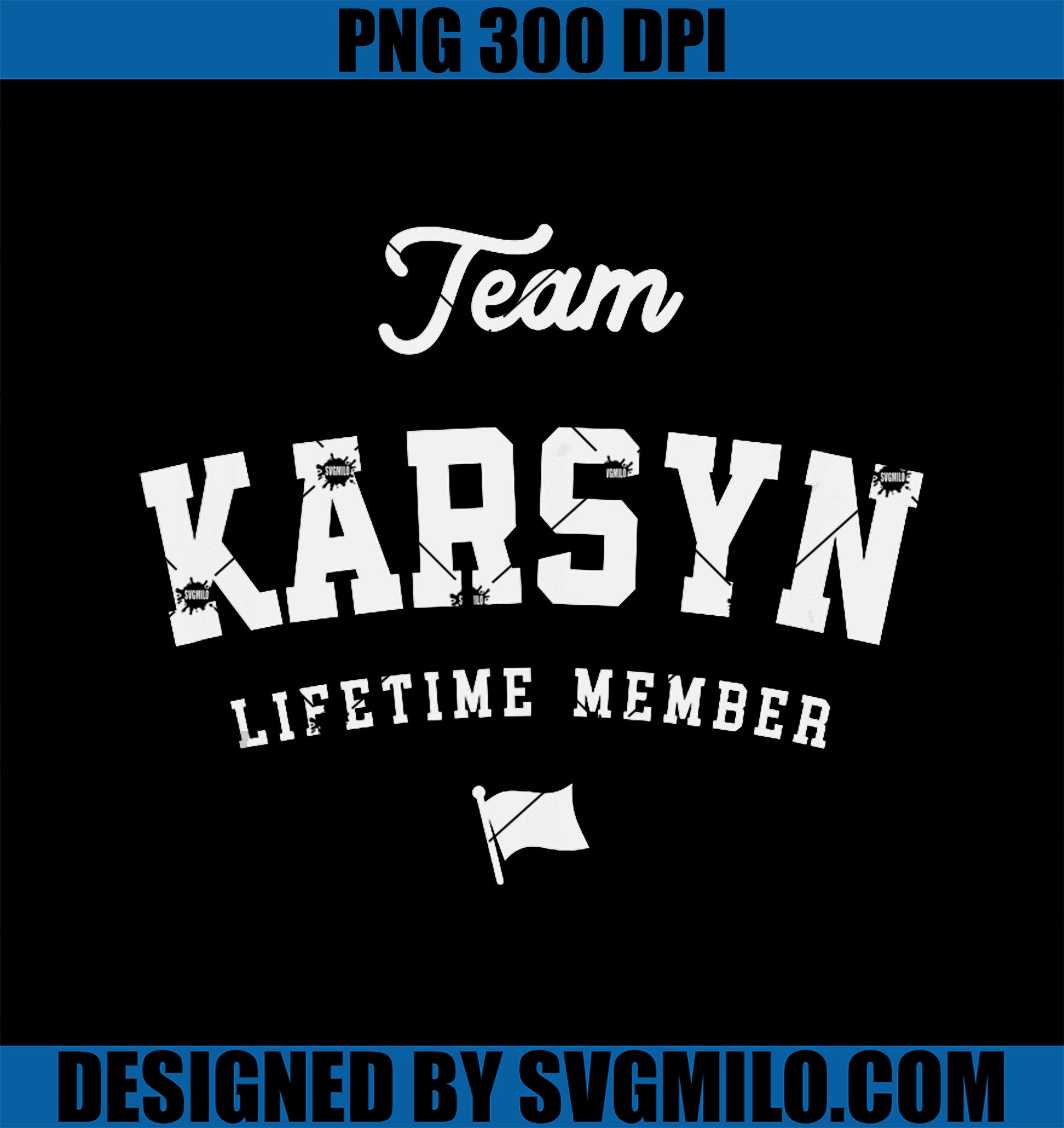 Team Karsyn Lifetime Member PNG, Funny Name Karsyn PNG