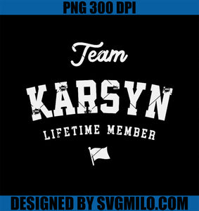Team Karsyn Lifetime Member PNG, Funny Name Karsyn PNG