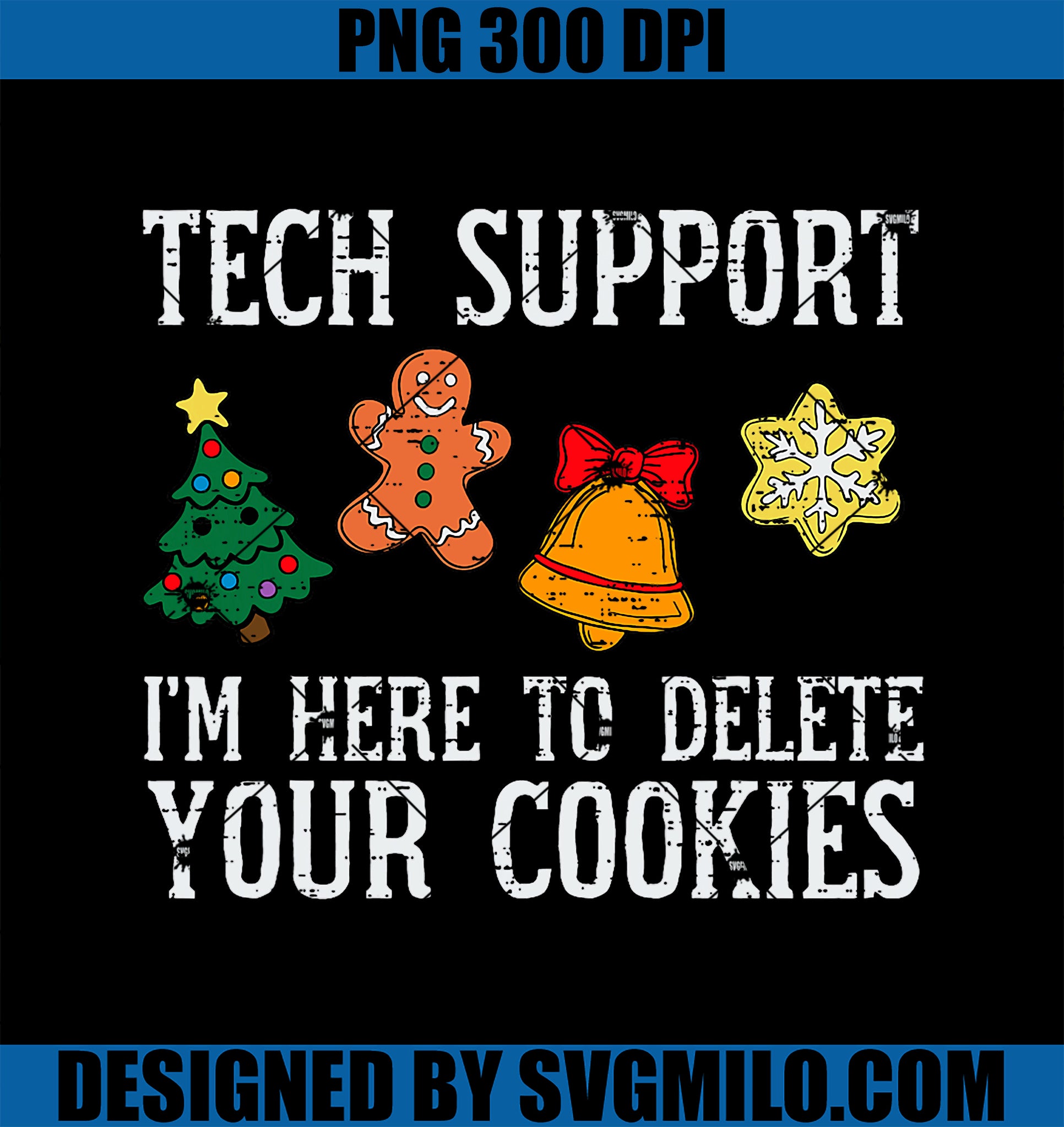 Tech Christmas Support Here To Delete Cookies Xmas PNG