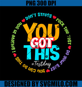 Test Day Rock The Test Teacher Testing Day PNG, You Got This PNG