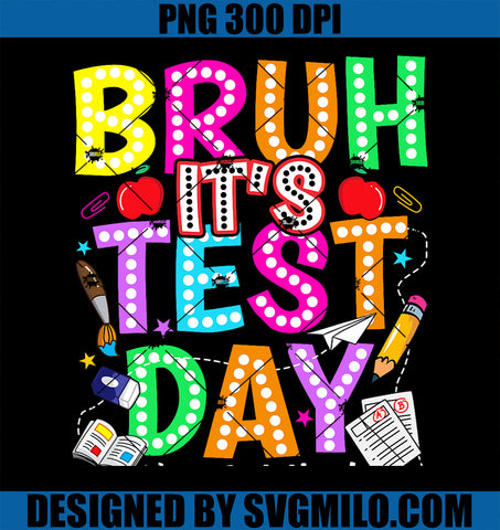 Testing Day Bruh It’s Test Day You Got This PNG, Teacher Student PNG