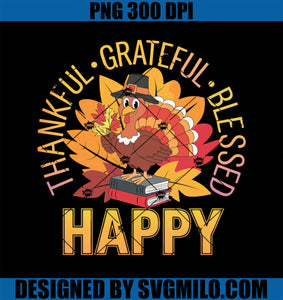 Thankful Grateful Blessed Turkey Family Happy Thanksgiving PNG