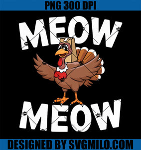 Thanksgiving Cat Funny PNG, Fake Cat Meow Thanksgiving Turkey PNG