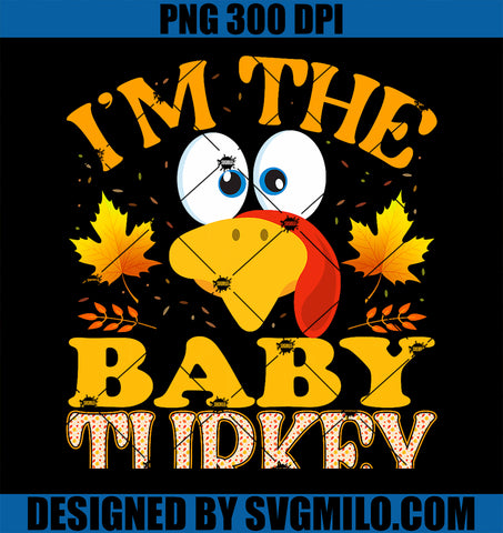 Thanksgiving PNG, I'm The Baby Turkey Matching PNG