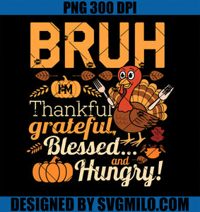 Thanksgiving Shirts for Kids Women Men Bruh Thankful Blessed PNG