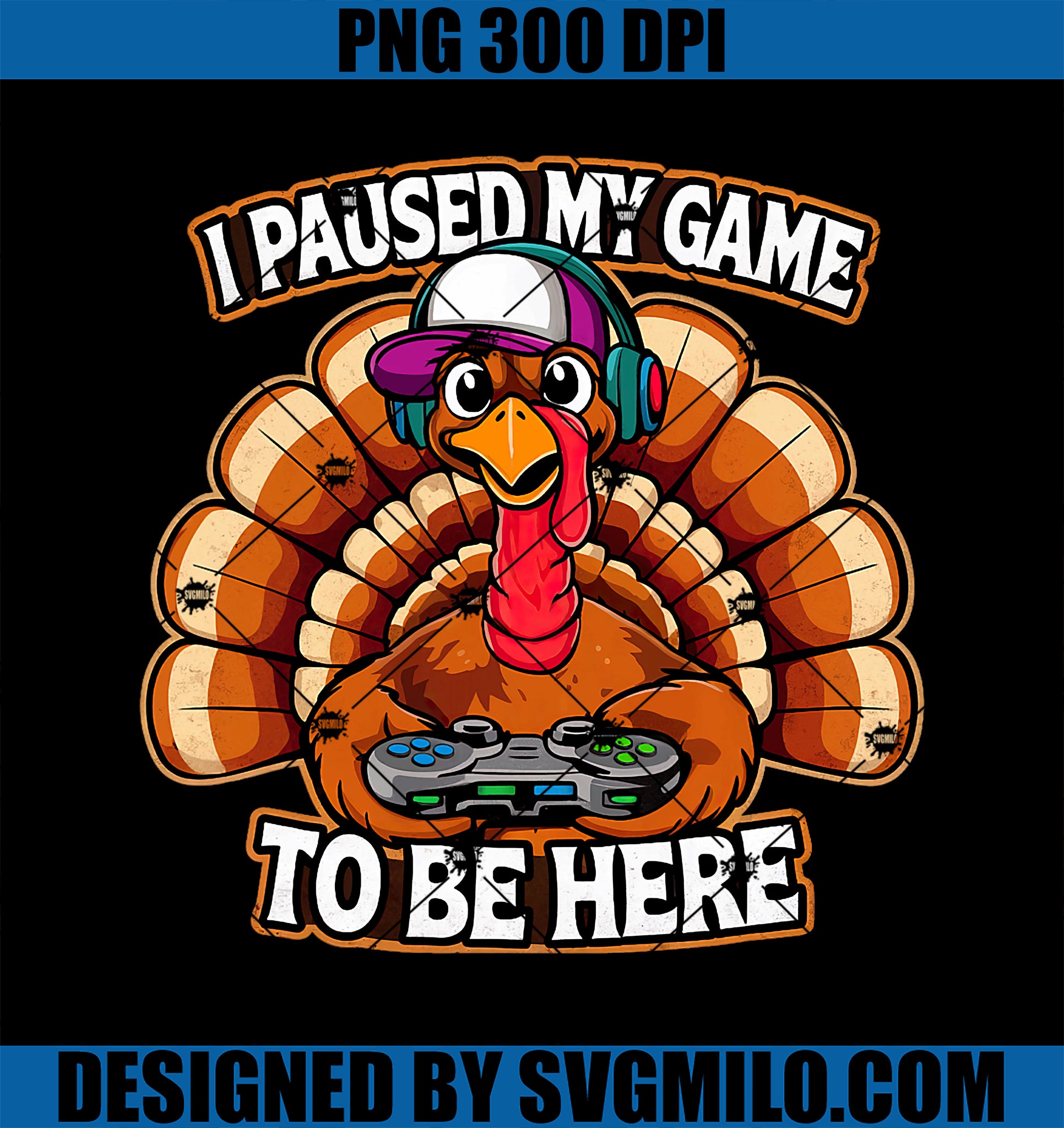 Thanksgiving Turkey For Kids Boys I Paused my Game PNG