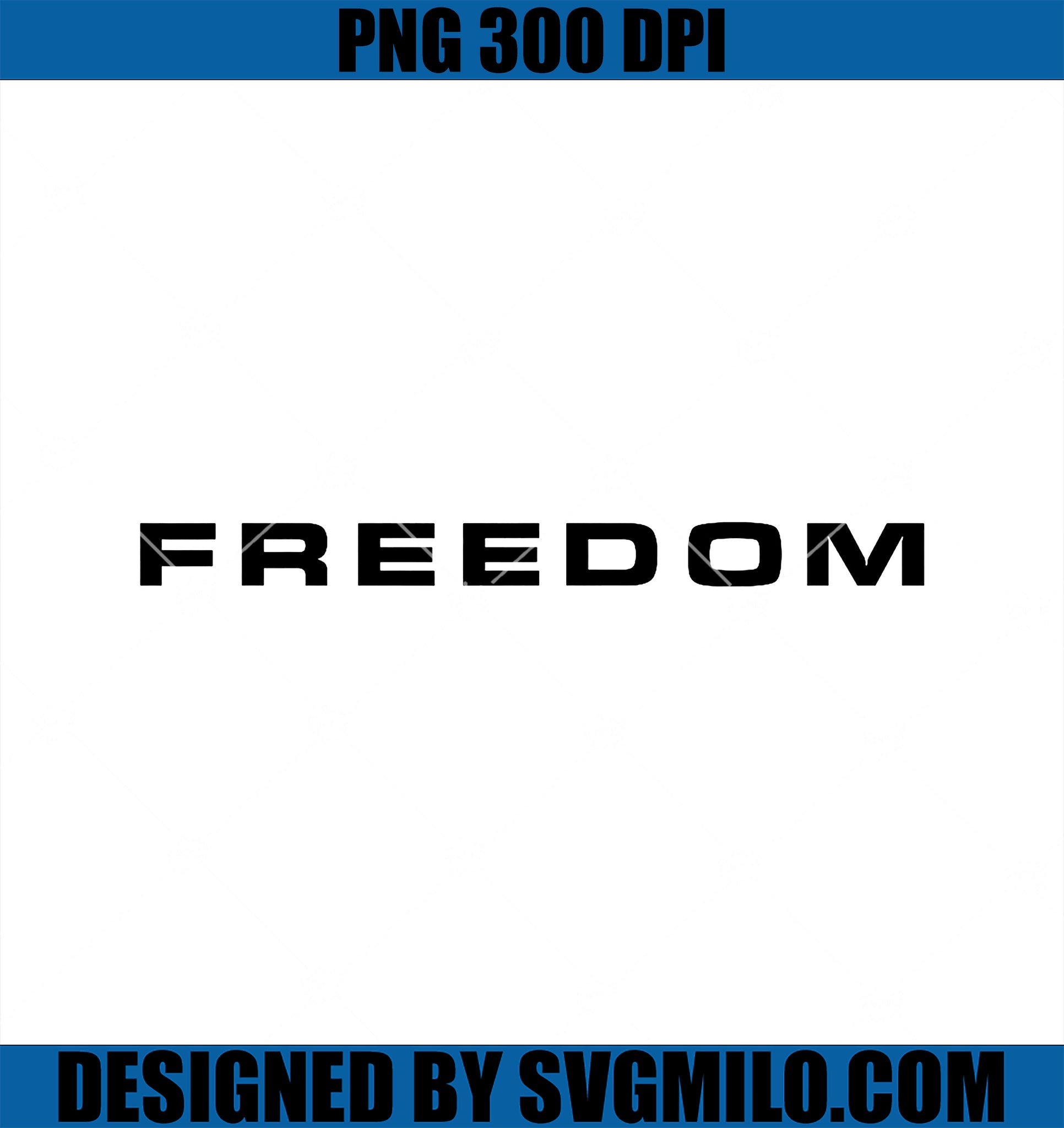 That Says Freedom PNG, For Supporters PNG