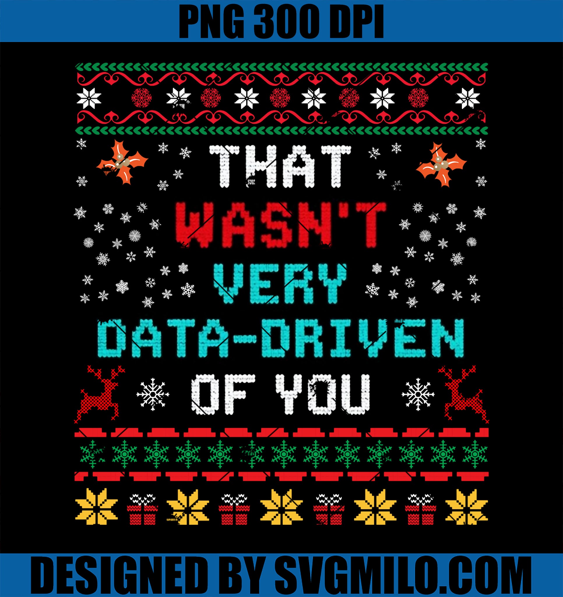 That Wasn_t Very Data Driven of You Christmas PNG