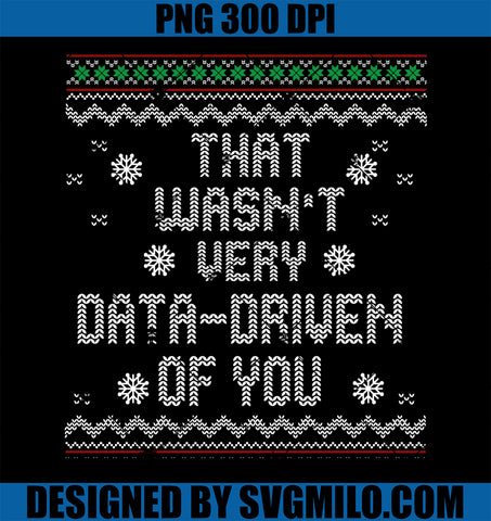 That Wasn_t Very Data Driven of You Christmas PNG