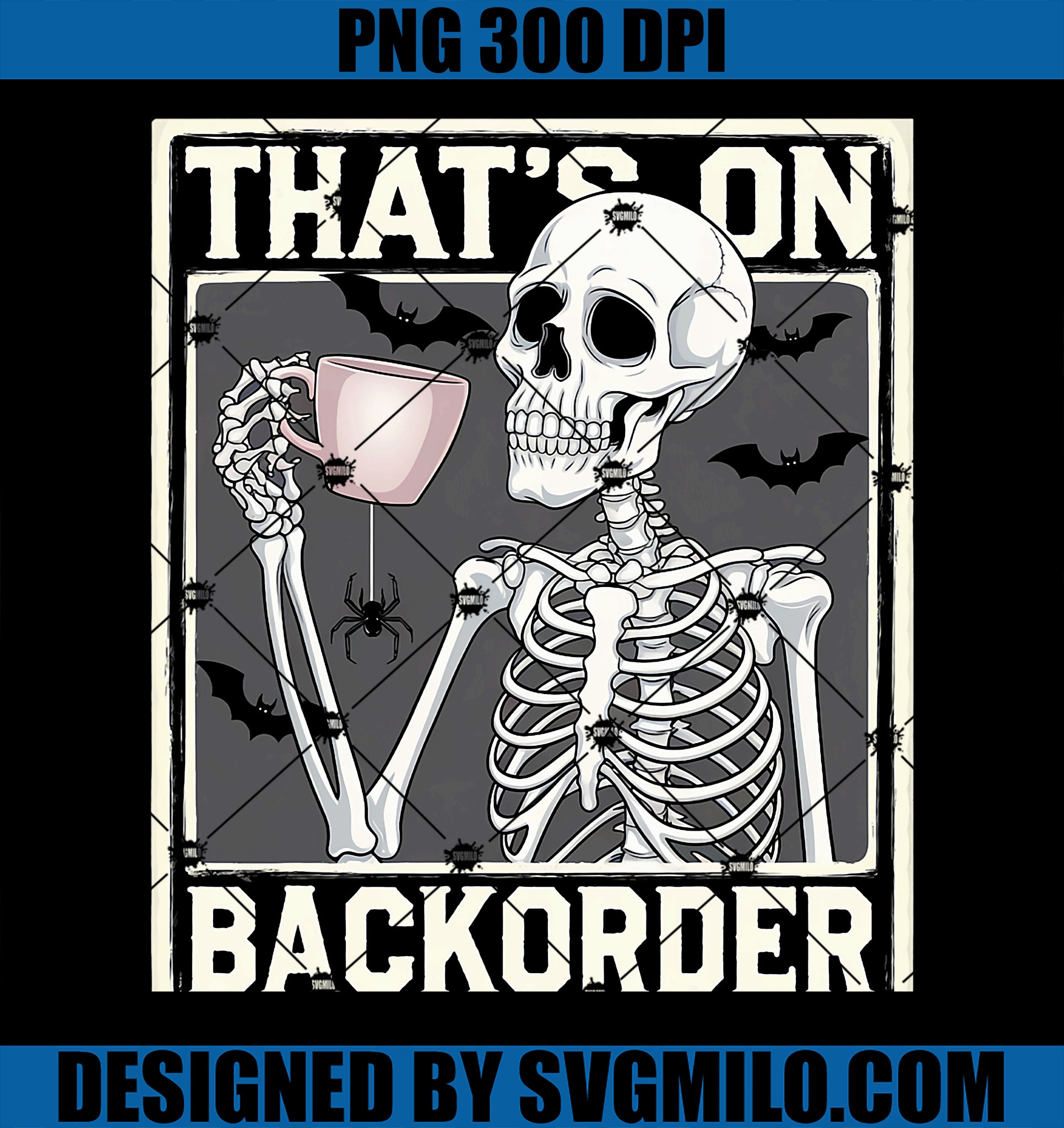 That_s on Backorder Pharmacy Tech Skeleton That_s Backorder PNG