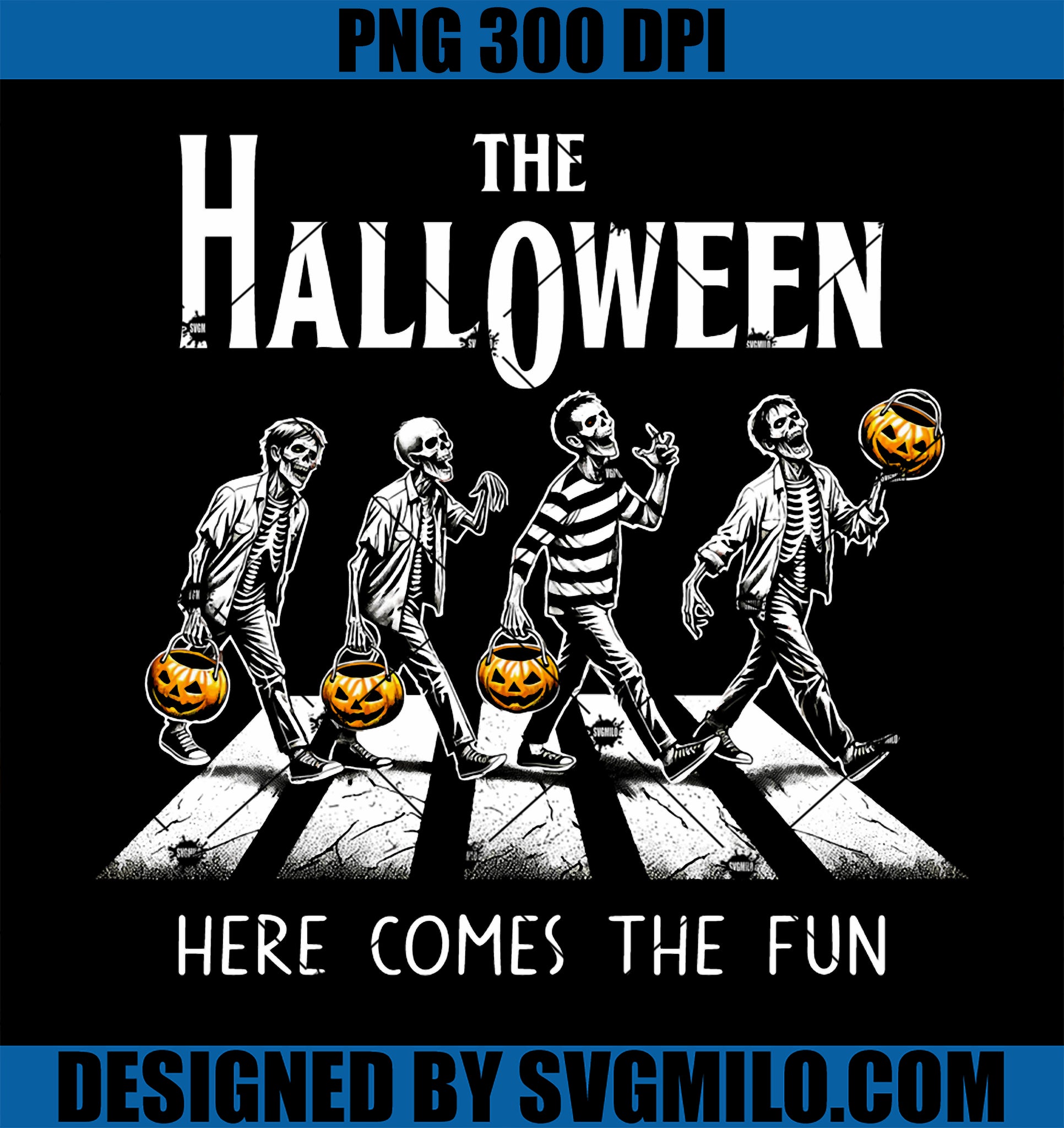 The Halloween Here Comes The Fun PNG, Funny Halloween PNG