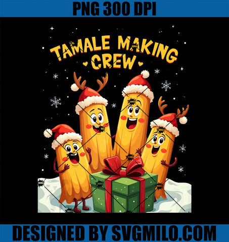 The Season For Tamales Christmas Mexican Food 2024 Tamales PNG