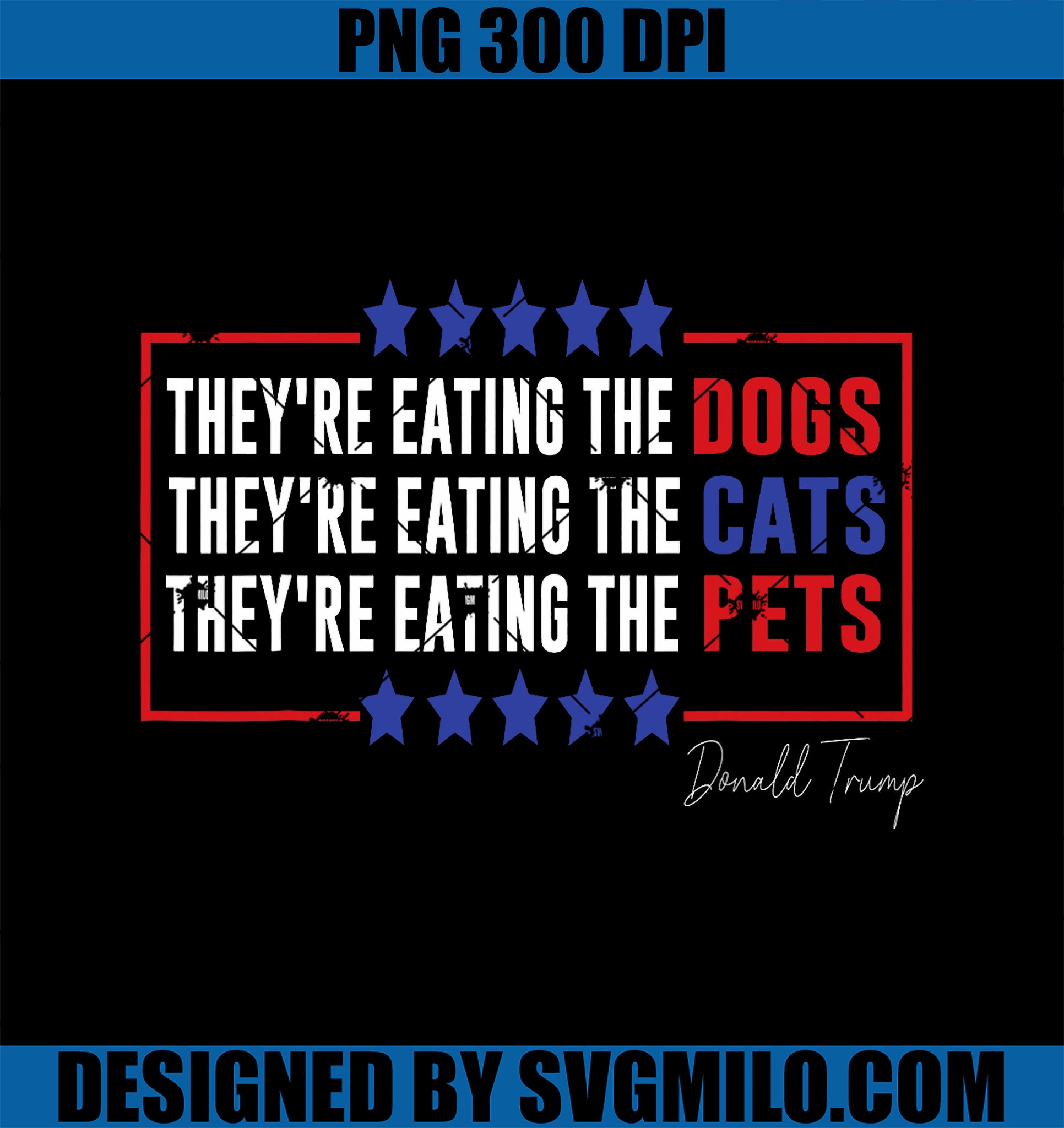 Their Eating The Dogs Their Eating The Cats Eating The Pets PNG