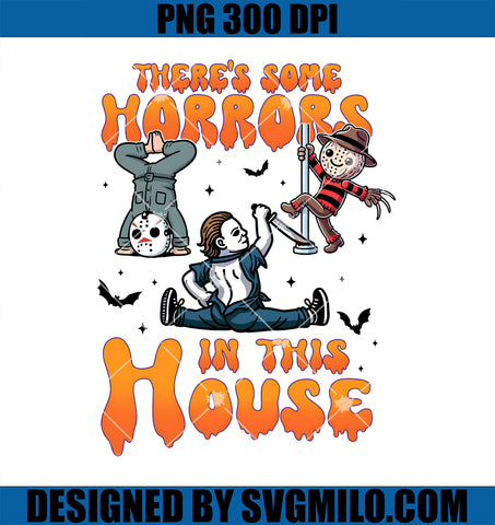 There's Some Horrors In This House PNG, Funny Halloween PNG