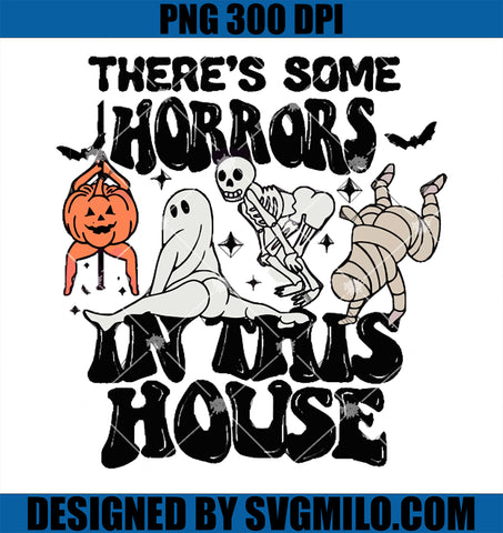 There's Some Horrors In This House PNG, Pumpkin Ghost PNG, Pumpkin Funny Trendy Halloween PNG