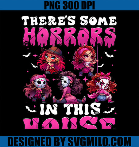 There_s Some Horrors In This House Pink Horror Halloween PNG