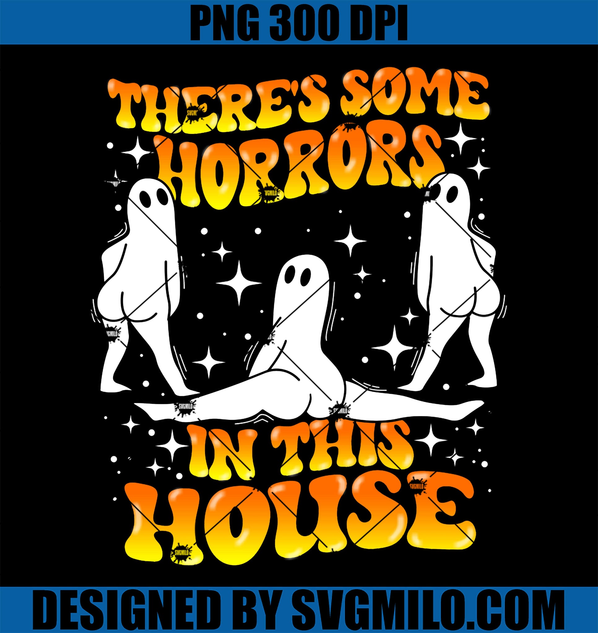 Theres Some Horrors In This House PNG, Spooky Horror Halloween PNG