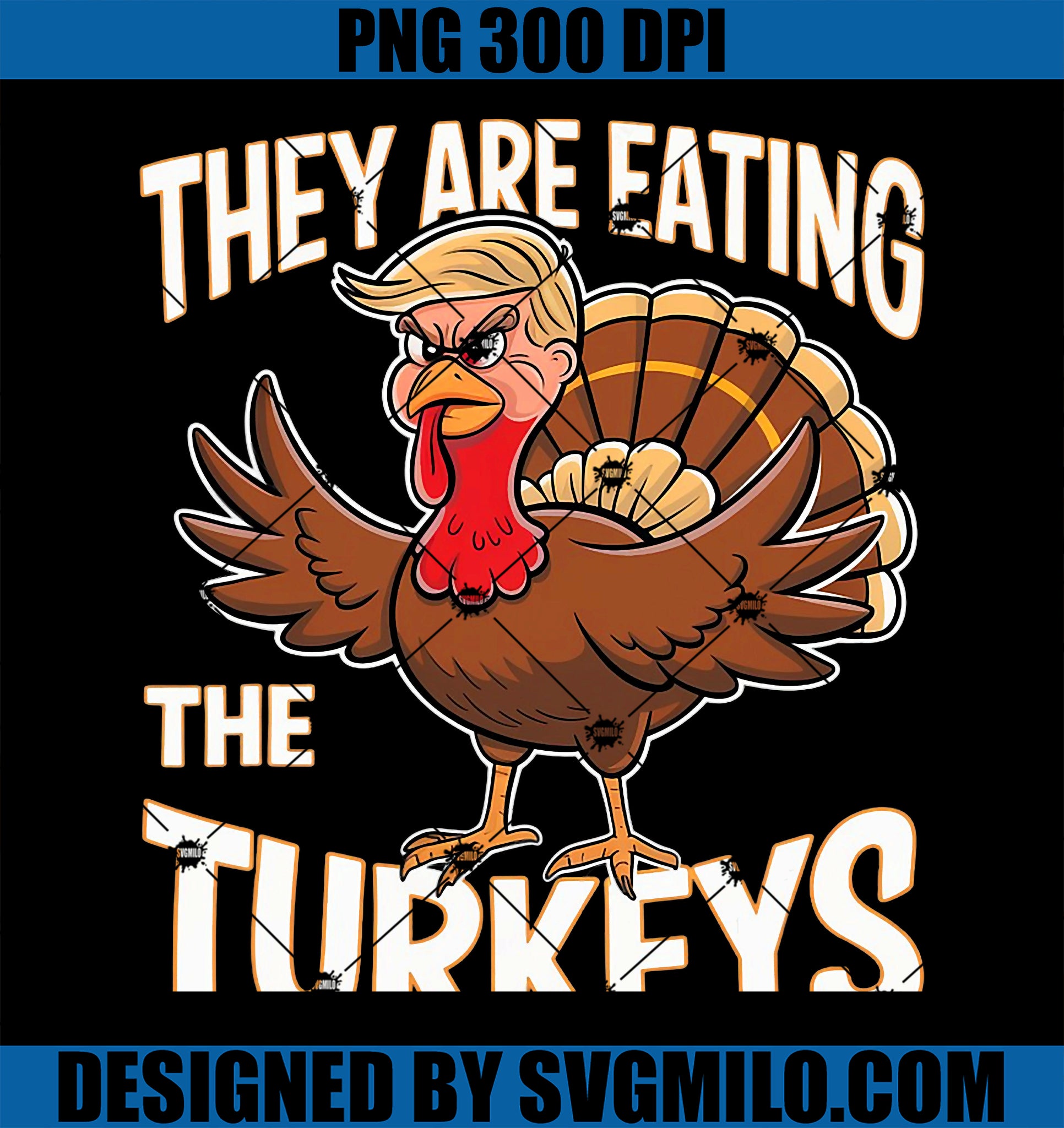 They Are Eating The Turkeys Thanksgiving Humor PNG