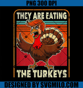 They Are Eating The Turkeys Thanksgiving Humor PNG