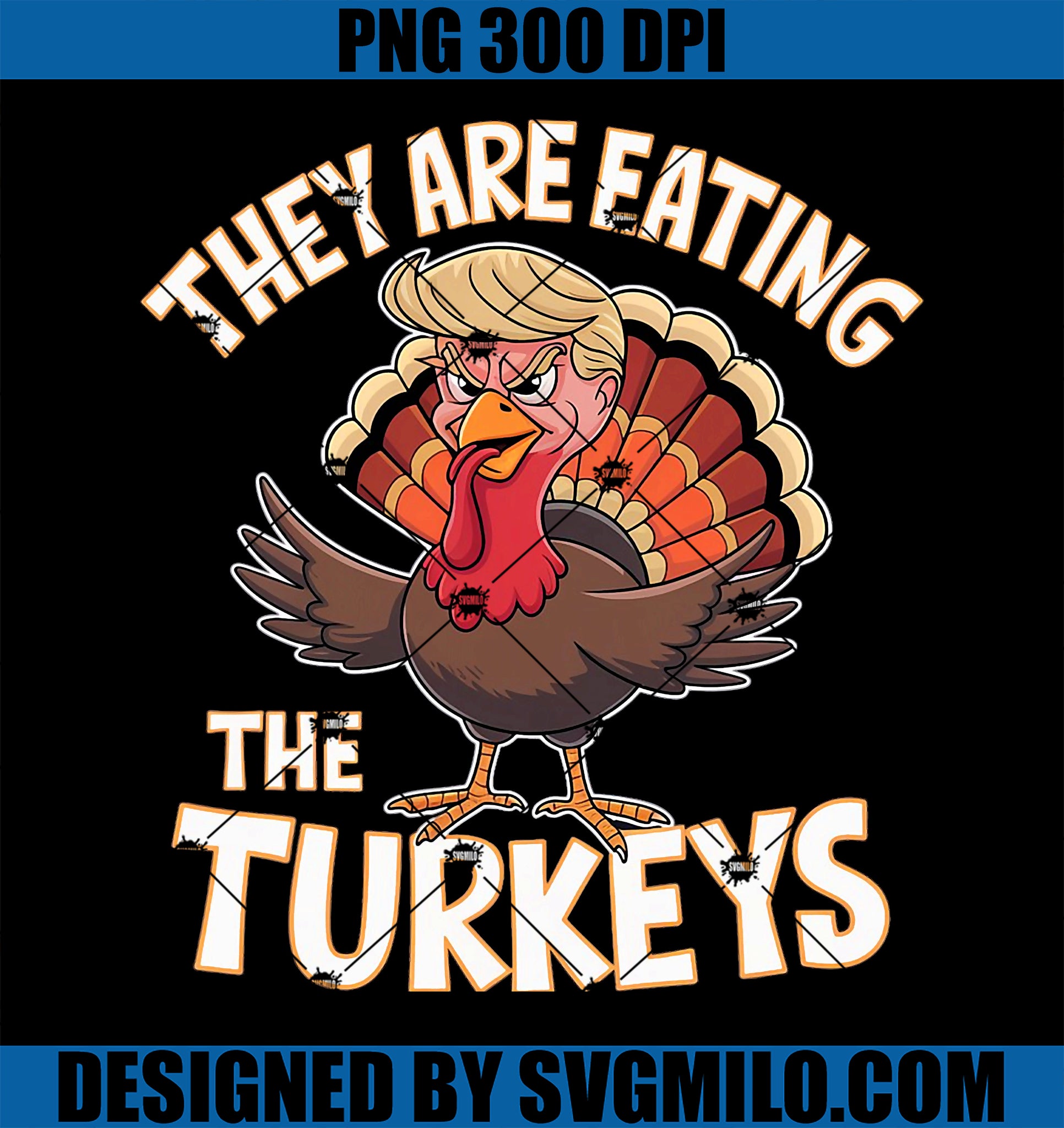 They Are Eating The Turkeys Thanksgiving Humor PNG