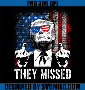 They Missed Donald Trump Shot Trump 2024 US American Flag PNG