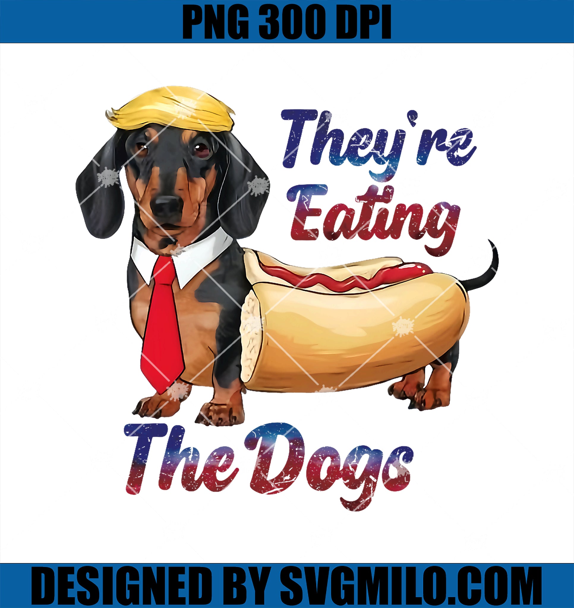 They’re Eating The Dogs 2024 Retro Funny PNG