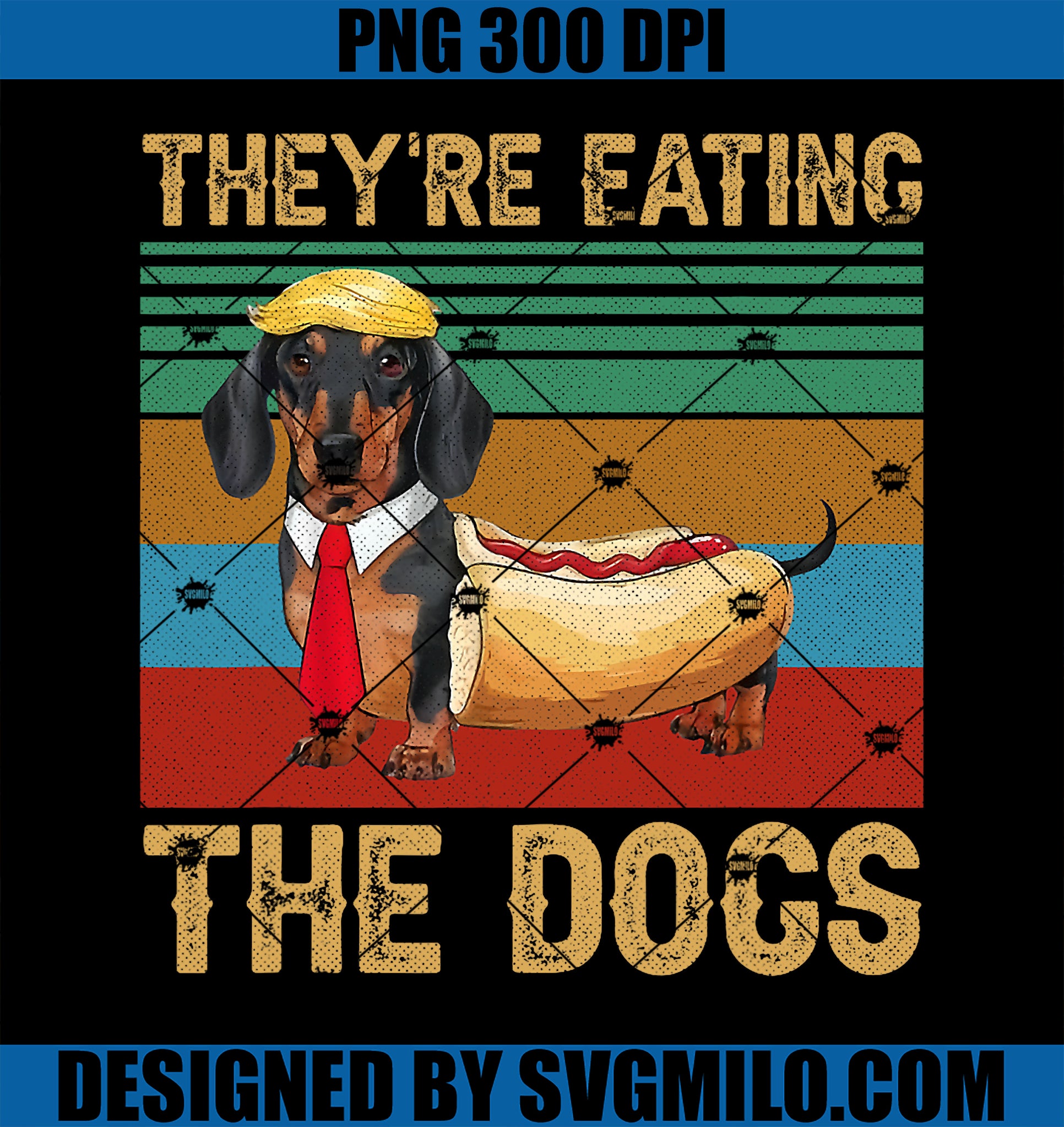 They’re Eating The Dogs PNG, Retro Funny Dachshund Weiner PNG